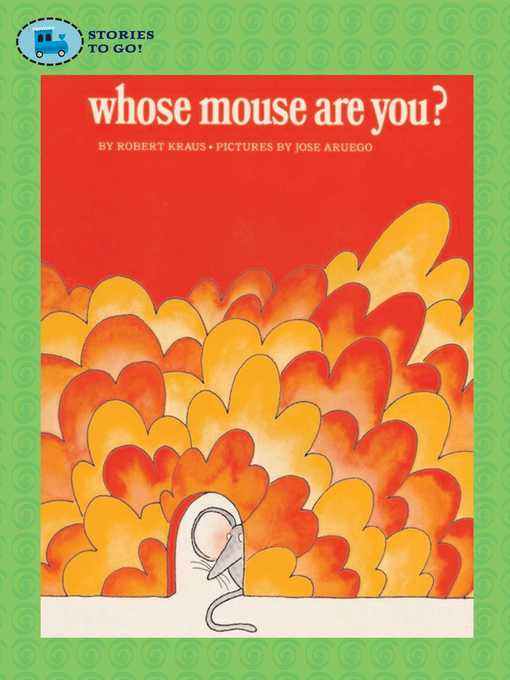 Title details for Whose Mouse Are You? by Robert Kraus - Available